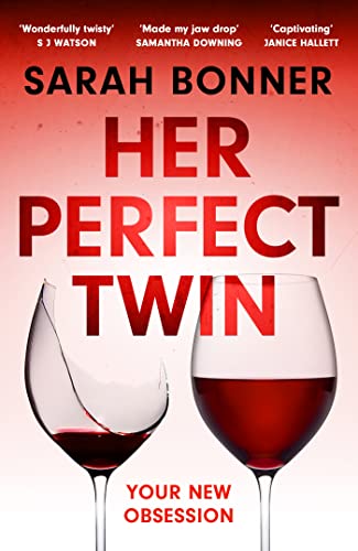 Her Perfect Twin: A completely addictive psychological thriller with a killer twist
