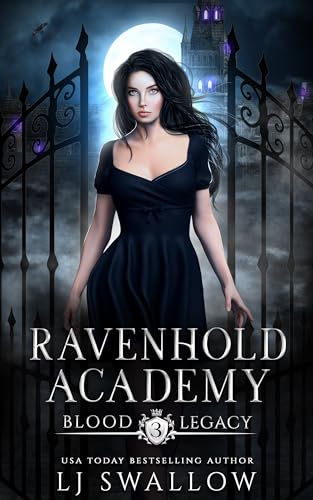 Ravenhold Academy: Blood Legacy (Ravenhold Supernatural Reform Academy Book 3)