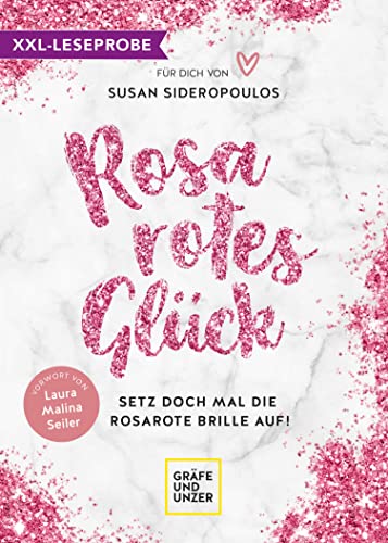 XXL-Leseprobe: Rosarotes Glück: Setz doch mal die rosarote Brille auf! (XXL-Leseproben)