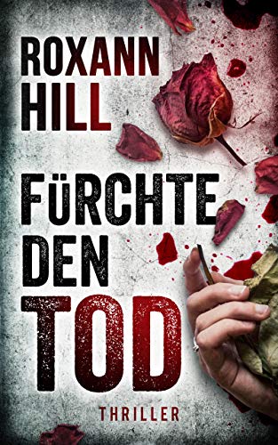 Fürchte den Tod: Thriller (Steinbach und Wagner 13)