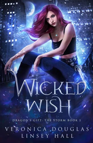 Wicked Wish (Dragon's Gift: The Storm, Band 1)