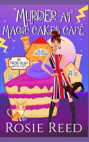 Murder At Magic Cakes Cafe: A fun paranormal cozy with a dash of romance (English Village Witch Cozy, Band 1)