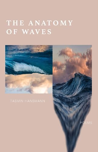 The Anatomy of Waves: Poetry Collection (Island Elements, Band 1)
