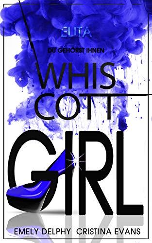 Whiscott Girl (Elita) Band 3: Du gehörst ihnen