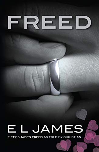 Freed: The #1 Sunday Times bestseller (Fifty Shades Book 6)