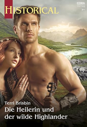 Die Heilerin und der wilde Highlander (Historical 367)