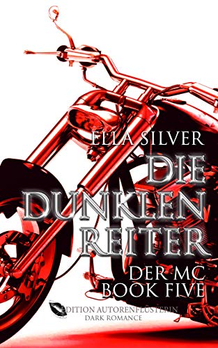 Die dunklen Reiter: Der MC Book 5: Dark Romance