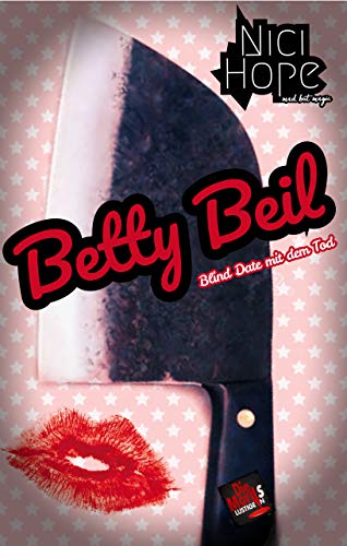 Betty Beil: Blind Date mit dem Tod