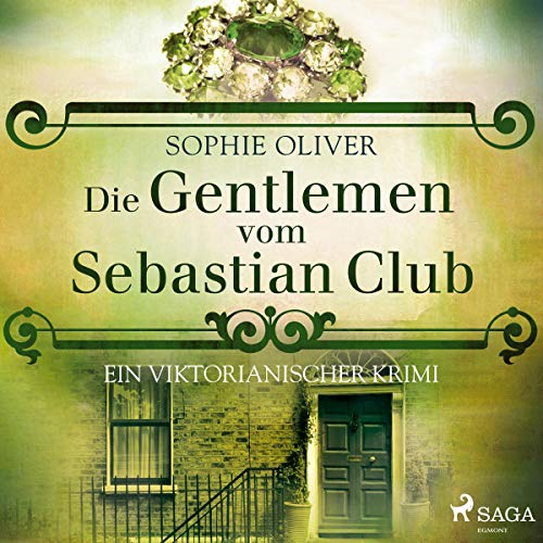 Die Gentlemen vom Sebastian Club: Ein viktorianischer Krimi