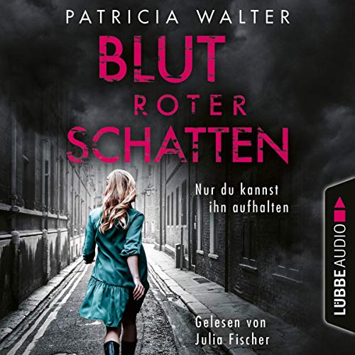 Blutroter Schatten: Nur du kannst ihn aufhalten