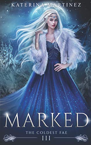 Marked (The Coldest Fae, Band 3)