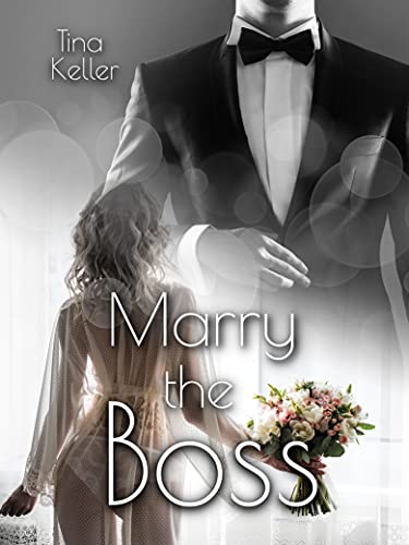 Marry the Boss (Boss Romance 16)