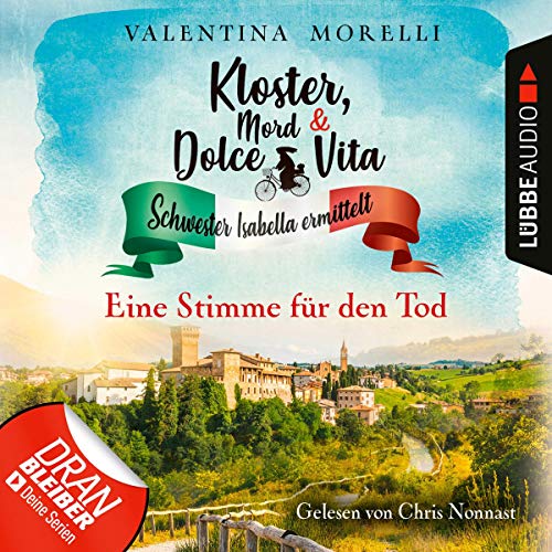 Eine Stimme für den Tod: Kloster, Mord und Dolce Vita - Schwester Isabella ermittelt 8