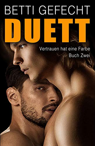 Duett: Vertrauen hat eine Farbe, Buch 2