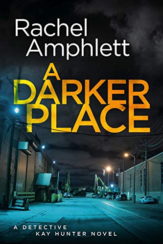 A Darker Place: A British detective crime thriller (Detective Kay Hunter Book 10)