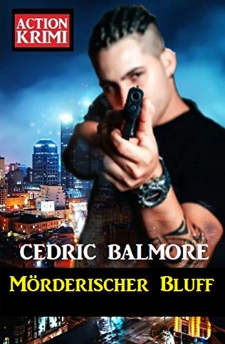 Mörderischer Bluff: Action Krimi
