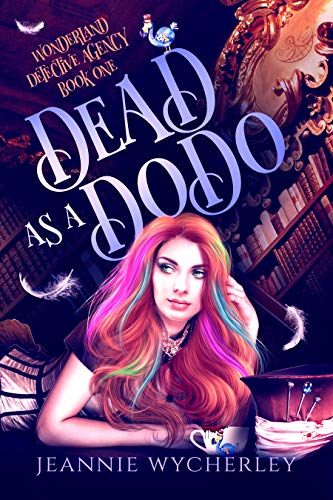 Dead as a Dodo: A Paranormal Cozy Witch Mystery (Wonderland Detective Agency Book 1)