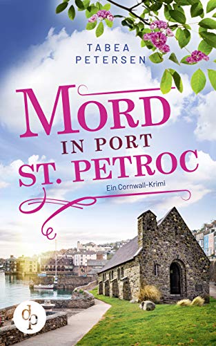 Mord in Port St Petroc: Ein Cornwall-Krimi