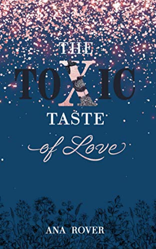 The Toxic Taste Of Love: Ist es Liebe oder nur ein toxischer Rausch?