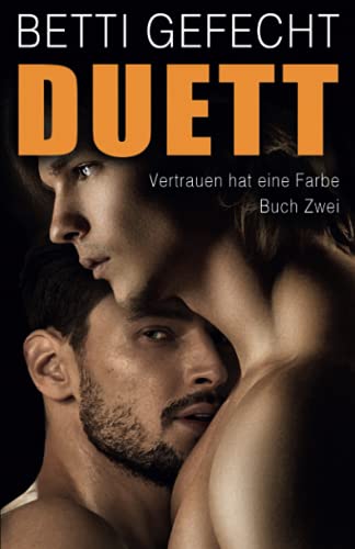 Duett: Vertrauen hat eine Farbe, Buch 2