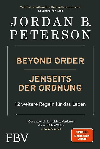 Beyond Order – Jenseits der Ordnung: 12 weitere Regeln für das Leben