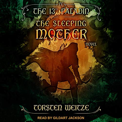 The Sleeping Mother: 13th Paladin Series, Book 4