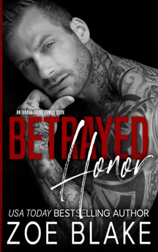 Betrayed Honor: A Dark Mafia Arranged Marriage Romance (Ivanov Crime Family, Band 3)
