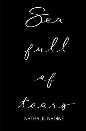 Sea full of tears: Poetry & Prose