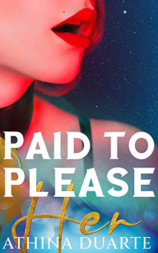 Paid to Please Her: A Lesbian Romance