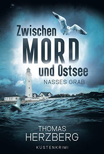 Nasses Grab (Zwischen Mord und Ostsee - Küstenkrimi 1)