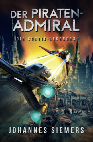 Der Piratenadmiral (Die Curtis-Legende 3)