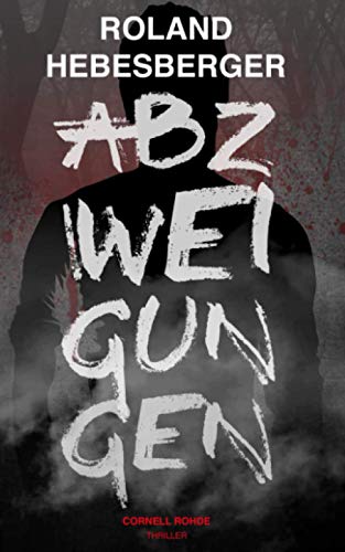 Abzweigungen: Cornell Rohde (Suspense-Thriller, Divinus-Saga, Die Delta Trilogie, Band 1)