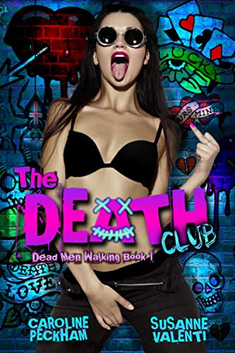 The Death Club: A Dark Psycho Romance (Dead Men Walking Duet, Band 1)