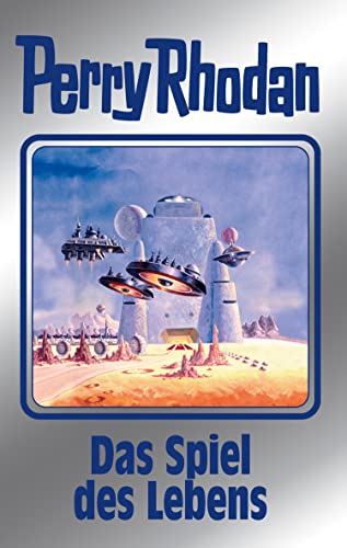 Perry Rhodan 156: Das Spiel des Lebens (Silberband): 14. Band des Zyklus "Chronofossilien" (Perry Rhodan-Silberband)