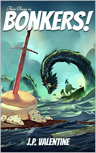 This Class is Bonkers! (This Trilogy is Broken (A Comedy Litrpg Adventure) Book 2)