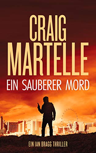 Ein sauberer Mord (Ein Ian Bragg Thriller 2)