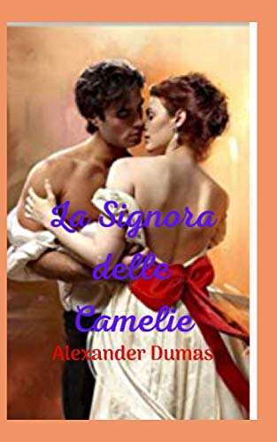 La signora delle camelie: Una grande e fantastica storia di dramma, amore e passione; molto ben adattato al tempo.