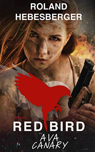 Red Bird: Ava Canary (Spionage-Mystery-Thriller, Divinus-Saga, Die RED Trilogie, Band 1)