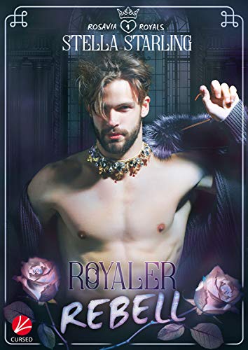 Royaler Rebell (Rosavia Royals 1)