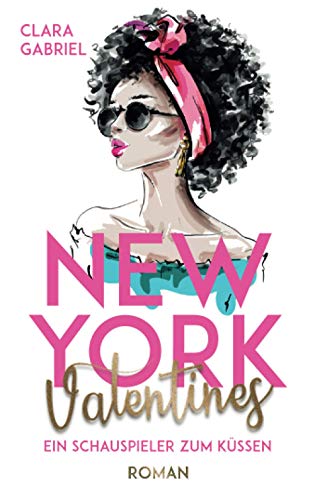 New York Valentines: Ein Schauspieler zum Küssen