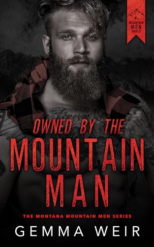Owned By The Mountain Man (Montana Mountain Men Book 2)