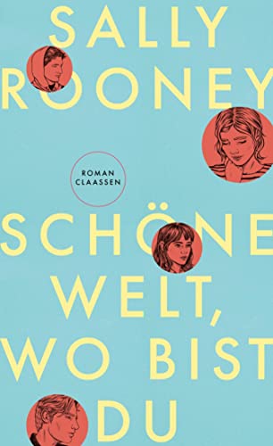 Schöne Welt, wo bist du: Der Nr.1 Bestseller aus UK & USA von der Autorin vom weltweiten Erfolg „Normal People“: Vier junge Menschen über Beziehungen, Ungleichheit und Freiheit