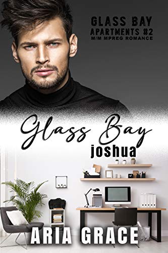 Glass Bay : Joshua: Alpha Omega M-Preg Liebesroman ohne Formwandlung (Glass Bay Apartments (German) 2)
