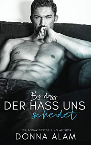 Bis dass der Hass uns scheidet: Milliardär Enemies to Lovers Liebesroman (Liebe in London, Band 1)