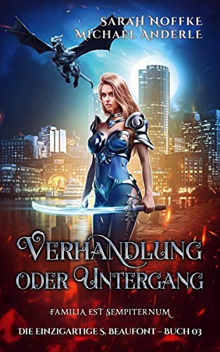 Verhandlung oder Untergang (Die einzigartige S. Beaufont 3)