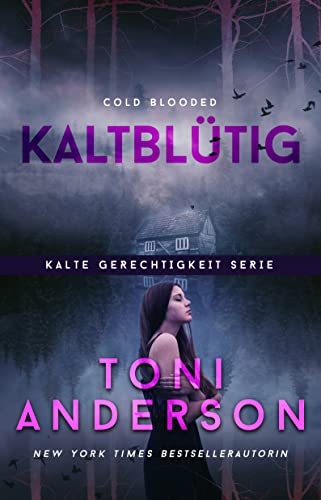 Kaltblütig - Cold Blooded: Thriller (Kalte Gerechtigkeit 10)