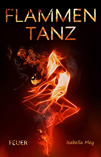 Feuer (Flammentanz 3)