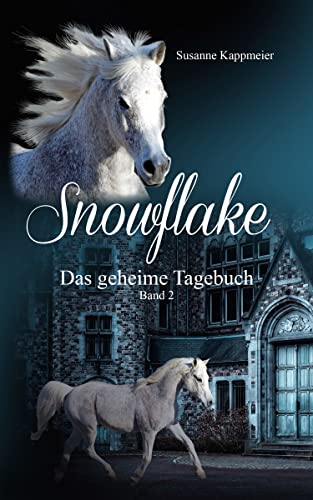 Snowflake: Das geheime Tagebuch: Band 2 (Snowflake: Rettung in letzter Minute)