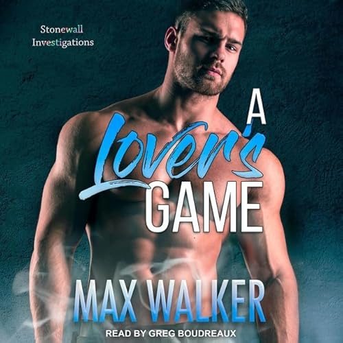 A Lovers Game (The Stonewall Investigations Series)