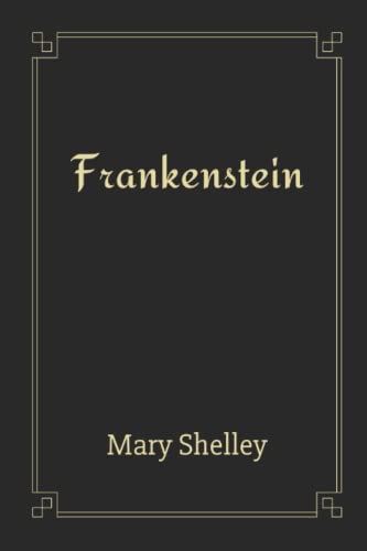 Frankenstein by Mary Shelley